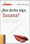 ¿Has dicho algo, Susana? vignette